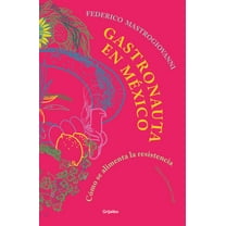 Gastronauta En México / Gastronaut in Mexico, (Paperback)
