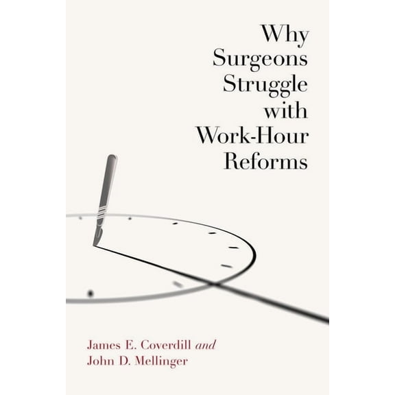 Why Surgeons Struggle with Work-Hour Reforms (Hardcover)