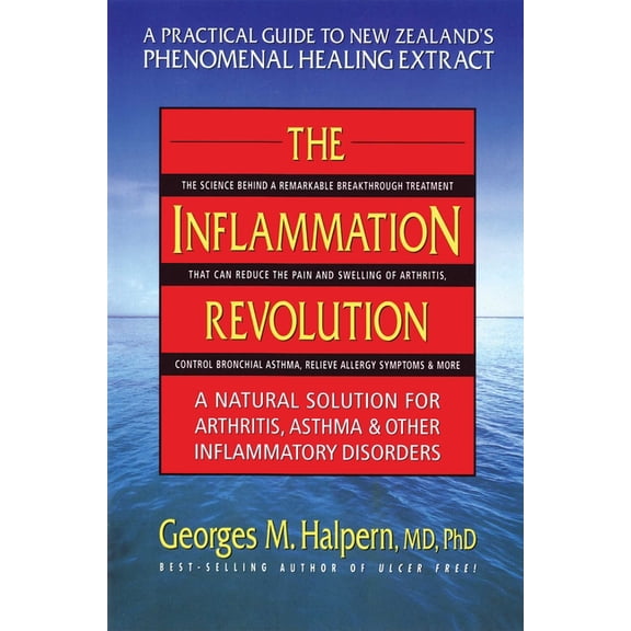 The Inflammation Revolution: A Natural Solution for Arthritis, Asthma & Other Inflammatory Disorders, (Paperback)