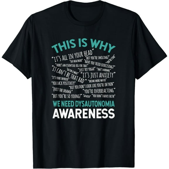 t-shirt This Is Why We Need POTS Dysautonomia Awareness T-Shirt mens t shirt，black，women，funny，misfits，men，journey