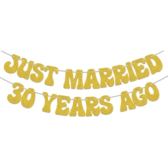 Just Married 30 Years Ago Banner, 30th Anniversary Decorations, 30 Anniversary Party Decor Supplies Gold