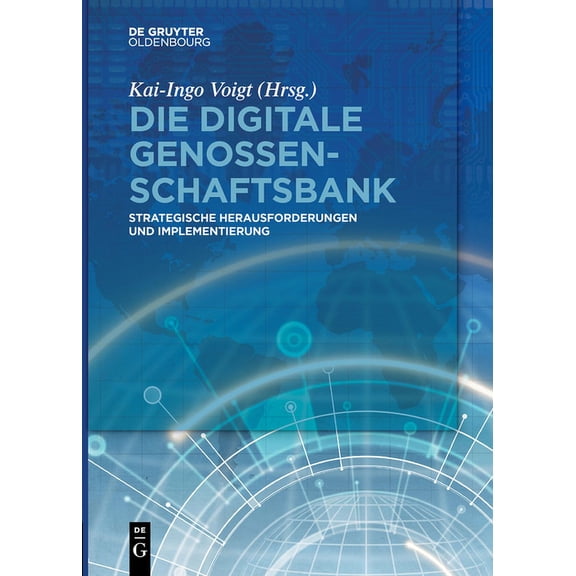 Die Digitale Genossenschaftsbank: Strategische Herausforderungen Und Implementierung, (Paperback)