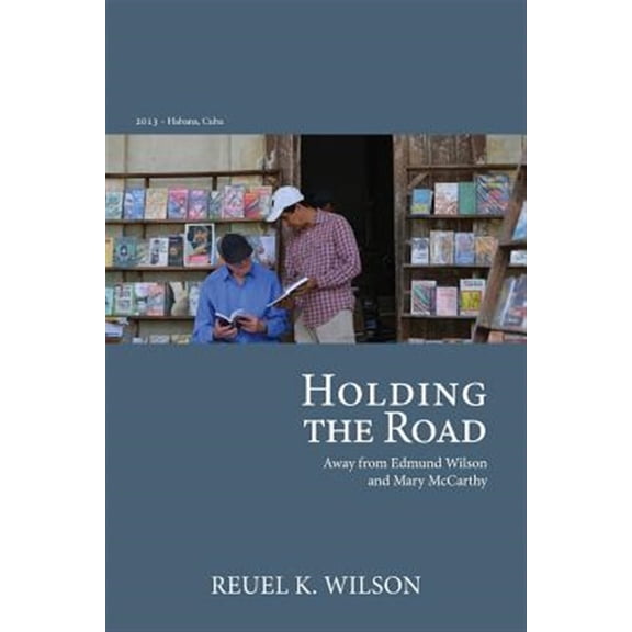 Pre-Owned Holding the Road: Away from Edmund Wilson and Mary McCarthy