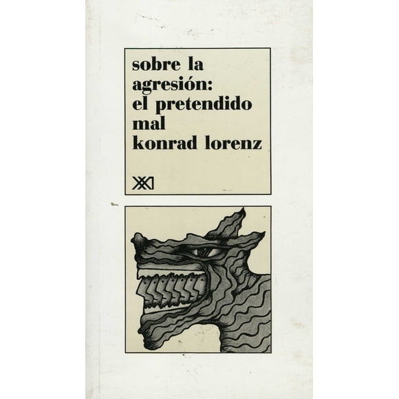 SOBRE LA AGRESIÓN EL PRETENDIDO MAL SIGLO XXI EDITORES LORENZ KONRAD