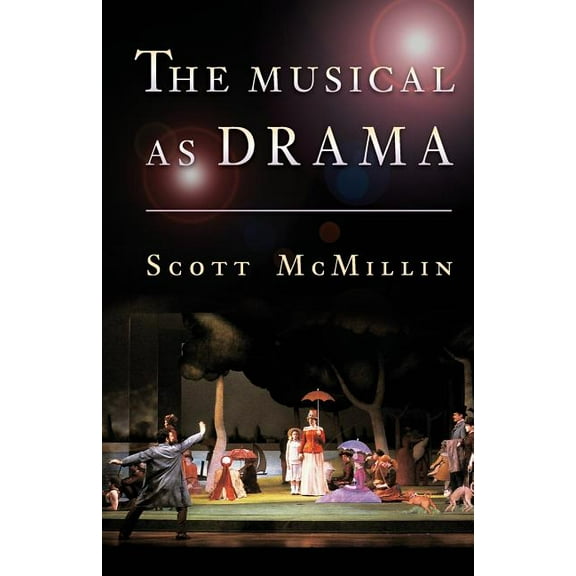 The Musical as Drama, (Paperback)