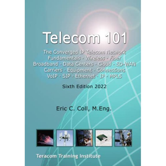 Pre-Owned Telecom for Non-Engineers Telecom 101: Sixth Edition 2022. High-Quality Reference Book Covering All Major Telecommunications Topics... in Plain En, (Paperback)