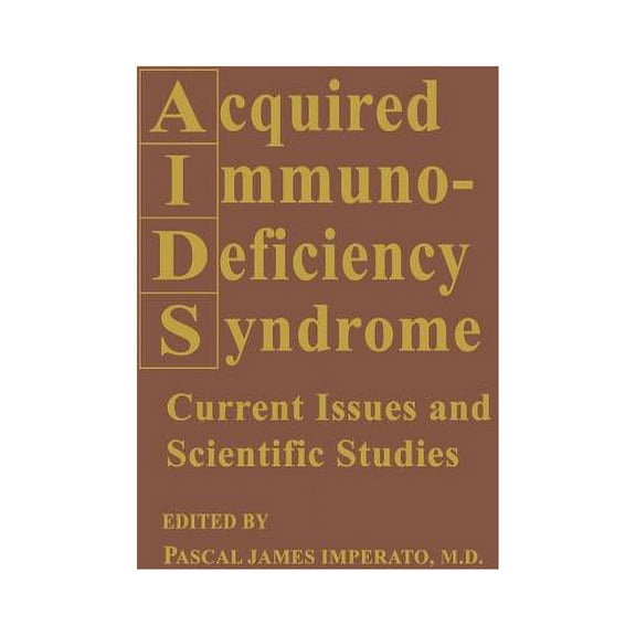 Acquired Immunodeficiency Syndrome: Current Issues and Scientific Studies, (Paperback)