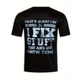 thumbnail image 4 of Men's I Fix Stuff Print T-shirt, Casual Short Sleeve Crew Neck Tee, Men's Clothing For Outdoor, 4 of 4