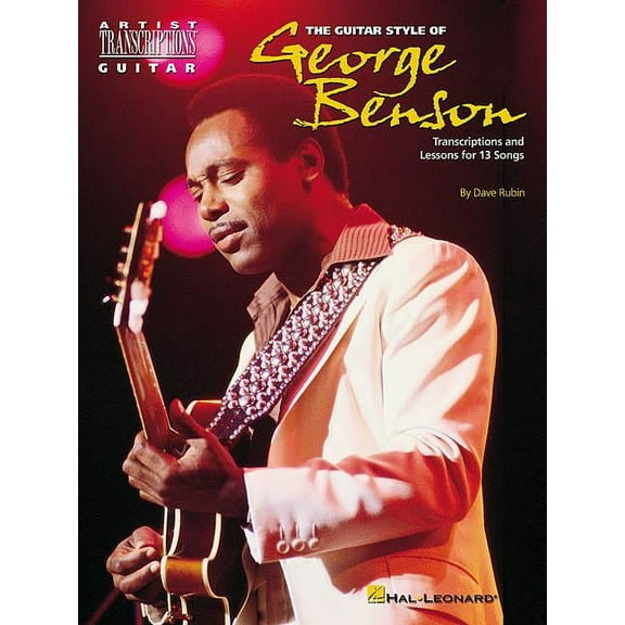 Artist Transcriptions The Guitar Style of George Benson, (Paperback)