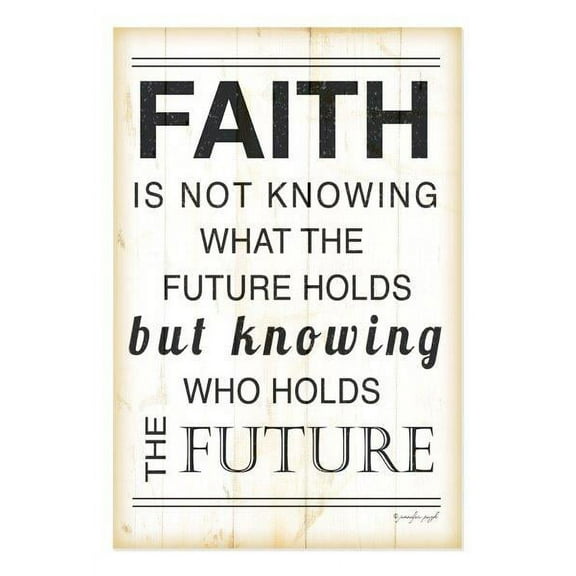 Faith Is Not Knowing What The Future Holds Farmhouse Shiplap Style Wood Sign 12x18