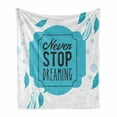 thumbnail image 1 of Saying Soft Flannel Fleece Throw Blanket, Soft Colored Retro Never Stop Dreaming Calligraphy with Boho Feathers Print, Cozy Plush for Indoor and Outdoor Use, 50" x 60", Blue White, by Ambesonne, 1 of 6