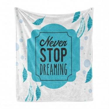Saying Soft Flannel Fleece Throw Blanket, Soft Colored Retro Never Stop Dreaming Calligraphy with Boho Feathers Print, Cozy Plush for Indoor and Outdoor Use, 60" x 80", Blue White, by Ambesonne
