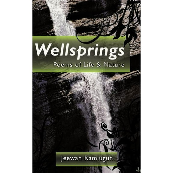 Wellsprings : Poems of Life and Nature