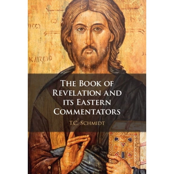 The Book of Revelation and its Eastern Commentators, (Hardcover)