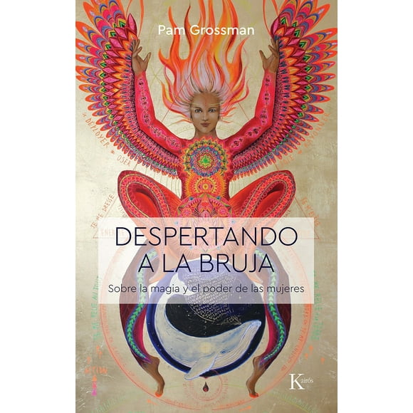 Despertando A LA Bruja KAIROS PAM GROSSMAN