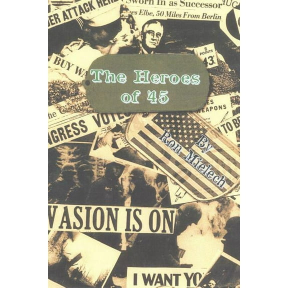 The Heroes of '45 (Paperback)
