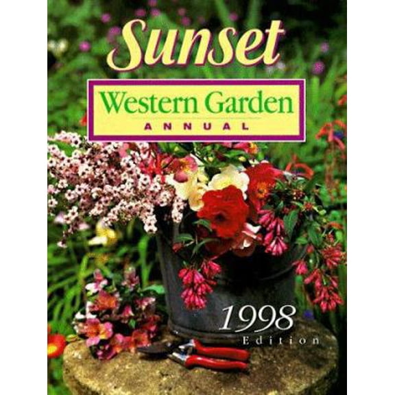 Pre-Owned Sunset Western Garden Annual 1998 (Paperback) 037606109X 9780376061096