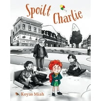 Spoilt Charlie, (Paperback)