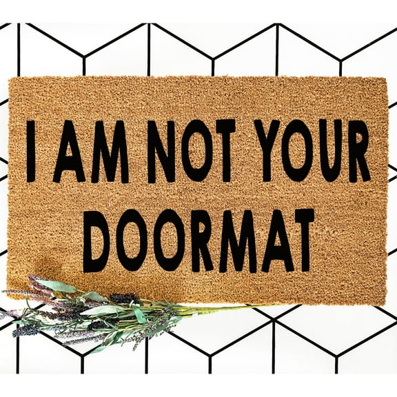 Doormat I Am Not Your Welcome Mat Outside Outdoor House Warming Home (18" x 30") #6001