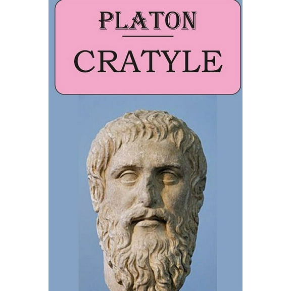 Cratyle (Platon): édition intégrale et annotée (Paperback)