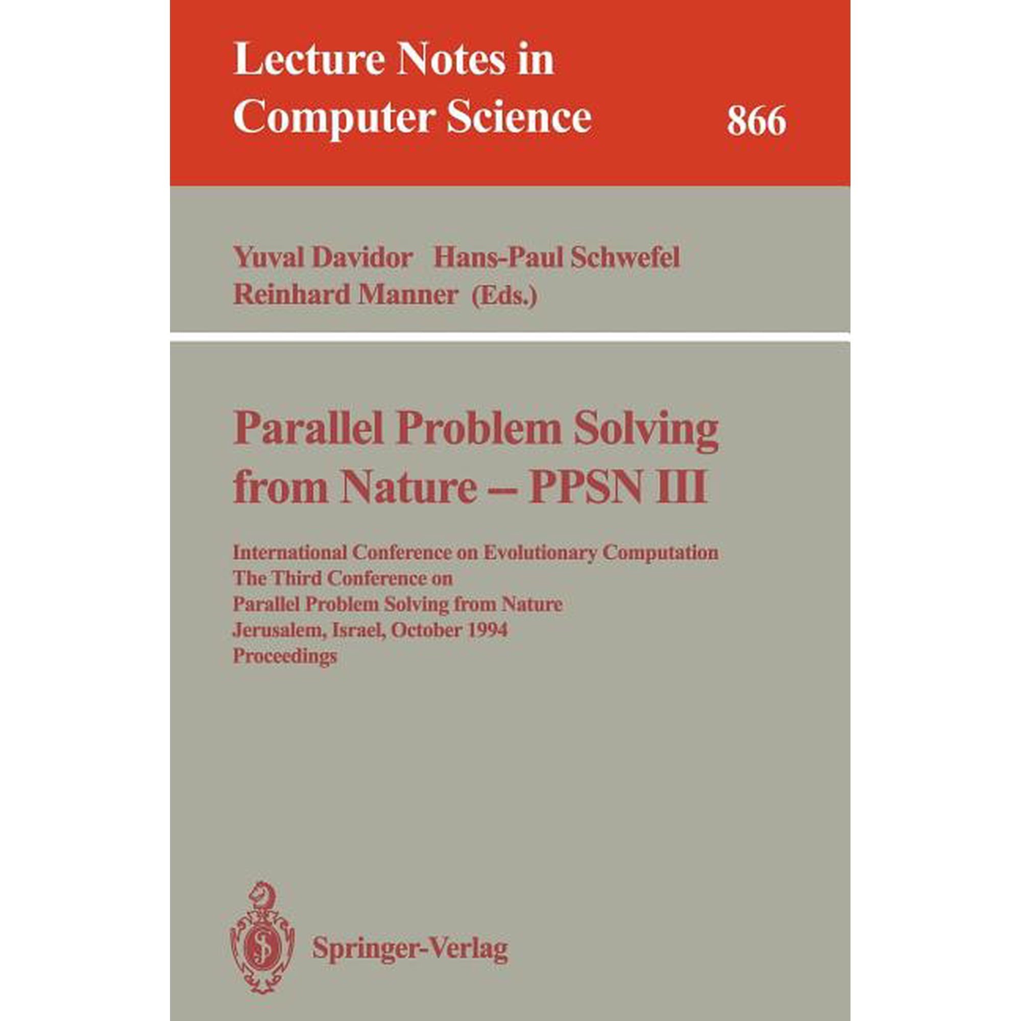 Lecture Notes in Computer Science Parallel Problem Solving from Nature - Ppsn III: International Conference on Evolutionary Computation. the Third Confere Book 866 (Paperback)