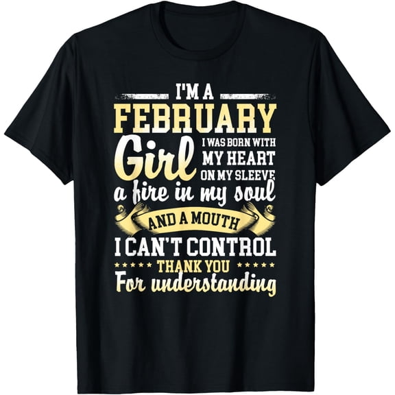 I Am A February Girl T-Shirt Born In February Gift Shirts