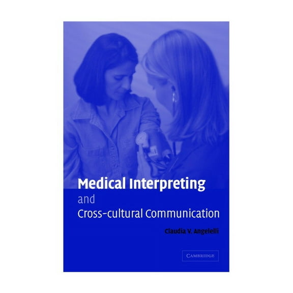 Medical Interpreting and Cross-Cultural Communication, (Hardcover)