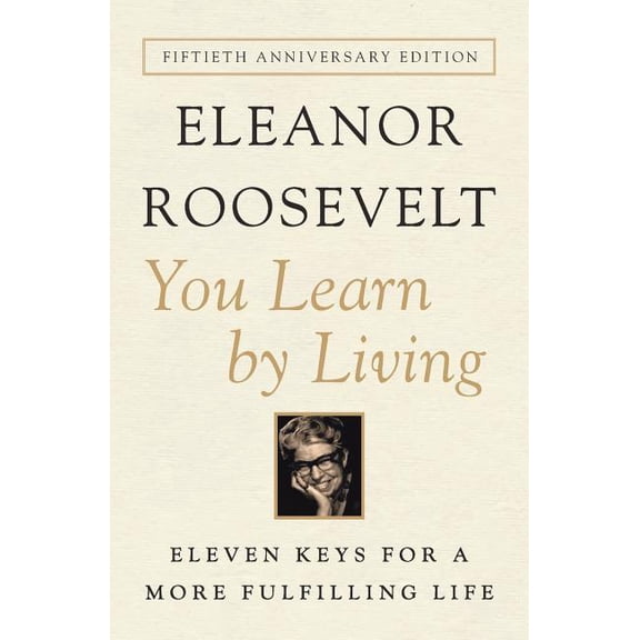 You Learn by Living: Eleven Keys for a More Fulfilling Life, (Paperback)