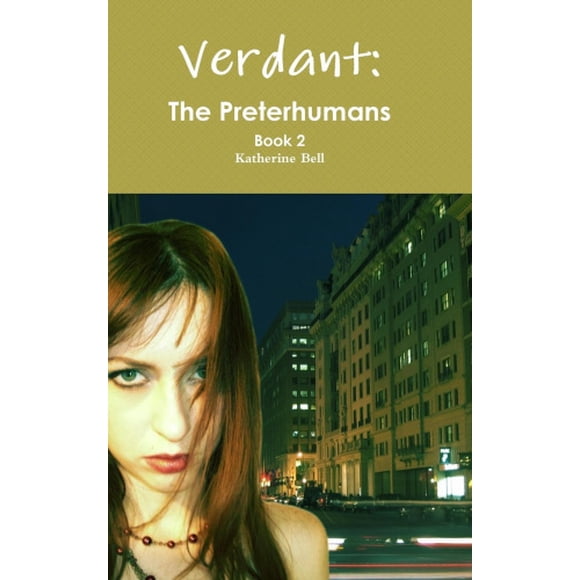 Verdant: The Preterhumans Book 2