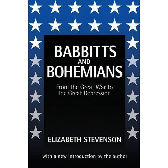 Babbitts and Bohemians from the Great War to the Great Depression, (Paperback)