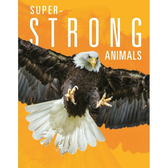Super-Strong Animals, (Paperback)