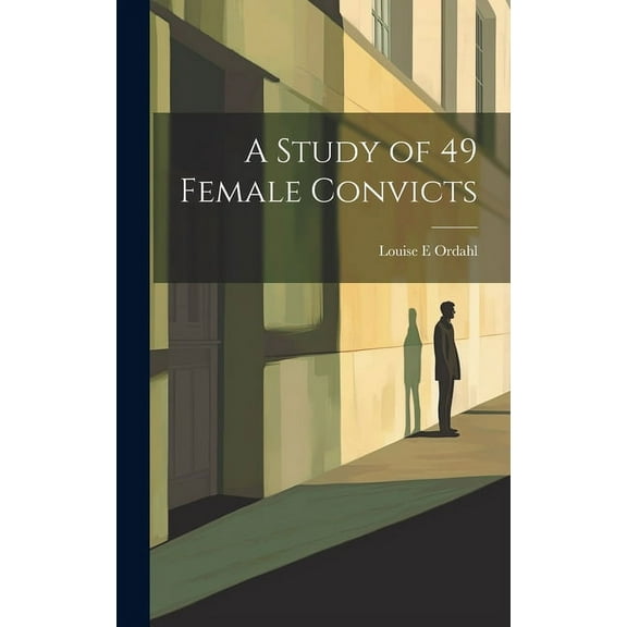 A Study of 49 Female Convicts (Hardcover)