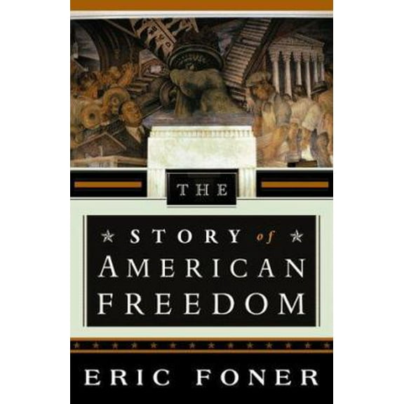 Pre-Owned The Story of American Freedom (Hardcover) 0393046656 9780393046656