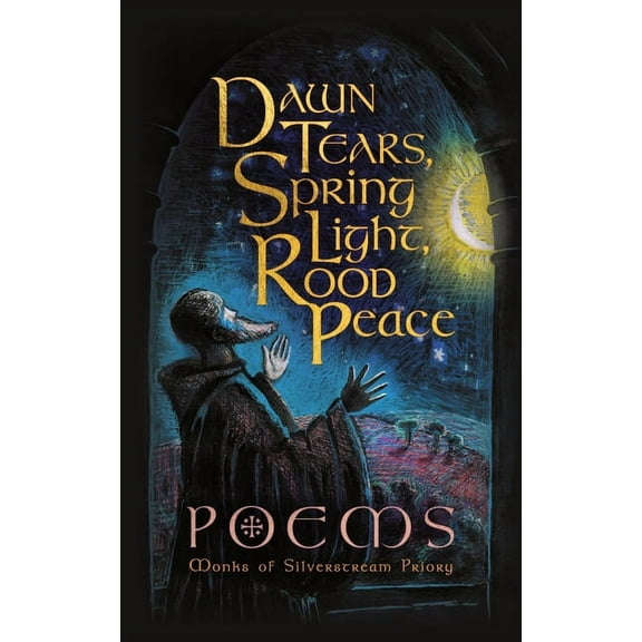 Dawn Tears, Spring Light, Rood Peace: Poems, (Paperback)