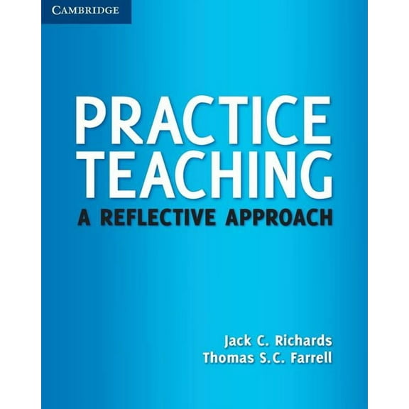 Cambridge Teacher Training and Developme Practice Teaching: A Reflective Approach, (Paperback)
