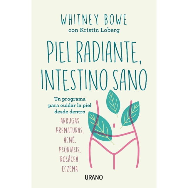 PIEL RADIANTE, INTESTINO SANO EDICIONES URANO WHITNEY BOWE