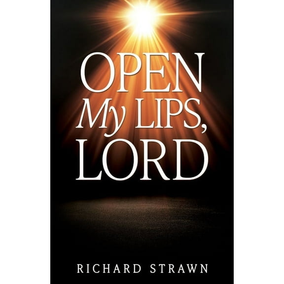 Open My Lips, Lord, (Paperback)