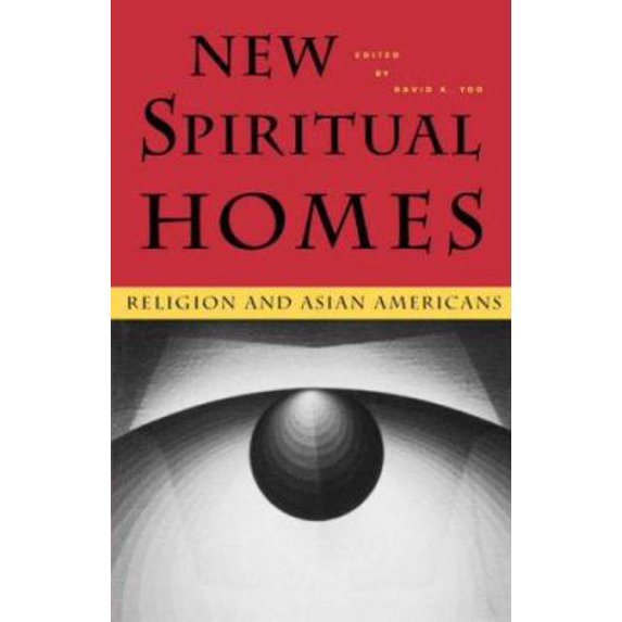 Pre-Owned New Spiritual Homes: Religion and Asian Americans (Intersections: Asian and Pacific American Transcultural Studies, 14) (Paperback) 082482072X 9780824820725