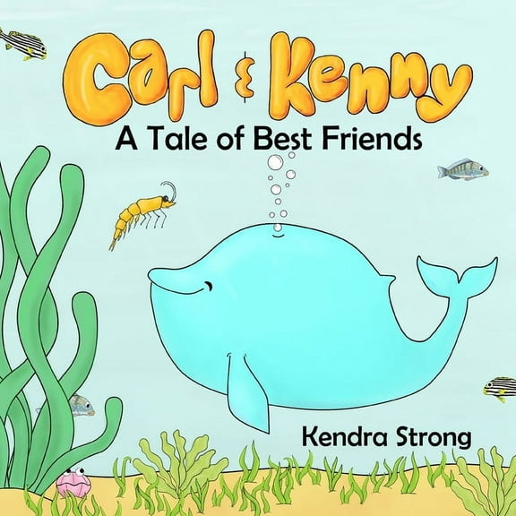 Carl & Kenny: A Tale of Best Friends, (Paperback)