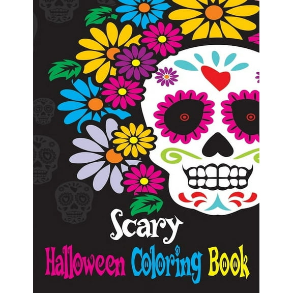 Scary Halloween Coloring Book: 40 Zombie and Skull Face Paint Pattern Scary Happy Halloween Pumpkin Stress Relief Design, (Paperback)