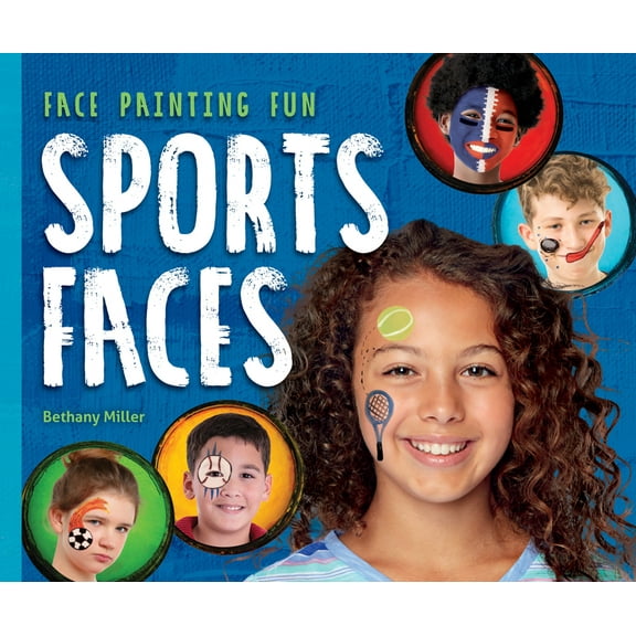 Face Painting Fun Sports Faces, (Hardcover)