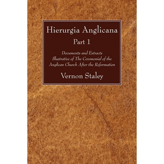 Hierurgia Anglicana, Part 1 (Paperback)