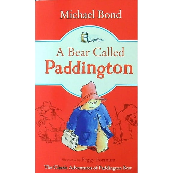 The Classic Adventures of Paddington Bear (The Complete 15 Book Collection)