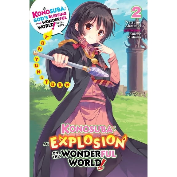 Konosuba: An Explosion on This Wonderful Konosuba: An Explosion on This Wonderful World!, Vol. 2 (Light Novel): Yunyun's Turn Volume 2, Book 2, (Paperback)