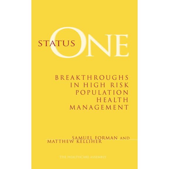 Status One: Breakthroughs in High Risk Population Health Management, (Hardcover)