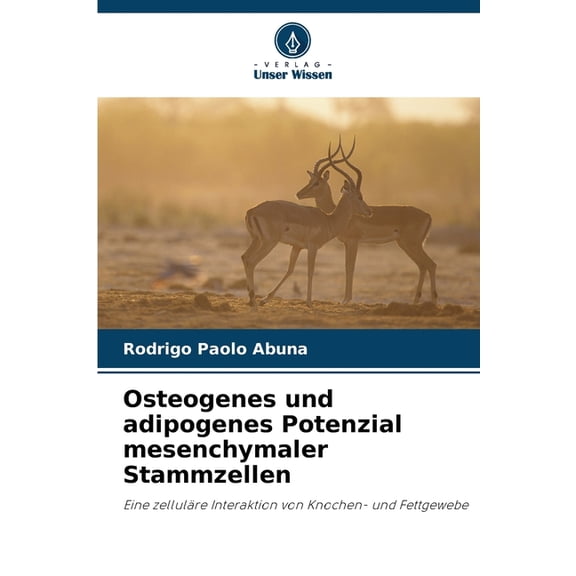 Osteogenes und adipogenes Potenzial mesenchymaler Stammzellen, (Paperback)