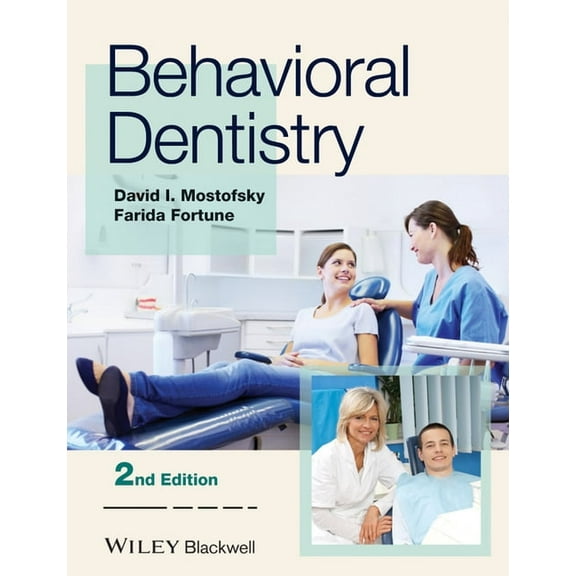 Behavioral Dentistry 2e, (Paperback)