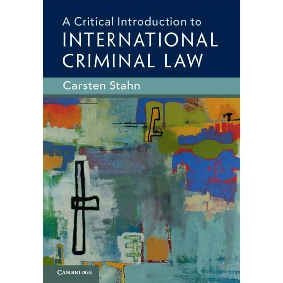 A Critical Introduction to International Criminal Law, (Hardcover)