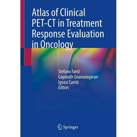 UPC: 9783030688578 | Atlas of Clinical Pet-CT in Treatment Response Evaluation in Oncology (Paperback)
