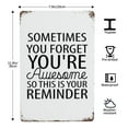 thumbnail image 2 of Rustic Aluminum Sign Sometimes You Forget You're Awesome So This Is Your Reminders Tin Metal Sign Retro Home Kitchen Room Wall Door Hanger Decor 8x12 Inch, 2 of 7